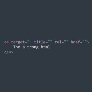 Thẻ a trong HTML